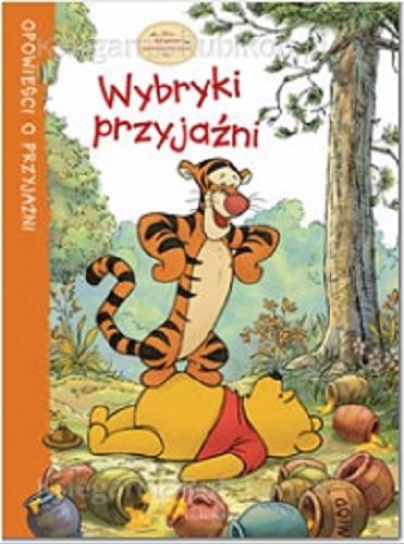Okładka książki Wybryki przyjaźni / tekst Thea Feldman ; il. Disney Storybook Artists ; tł. Małgorzata Fabianowska ; Disney.