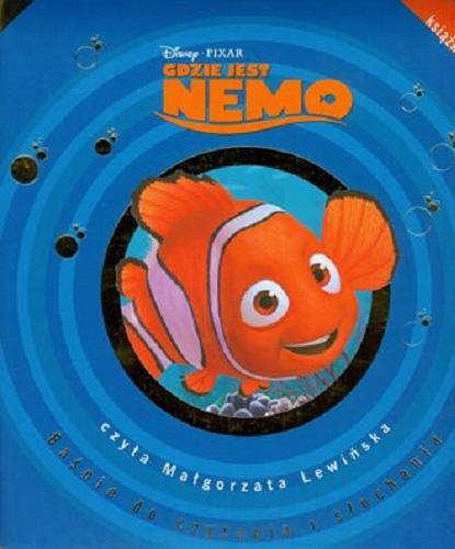 Okładka książki Gdzie jest Nemo / tłumaczenie Anna Niedźwiecka ; [tekst Grace Windsor] ; Disney, Pixar.