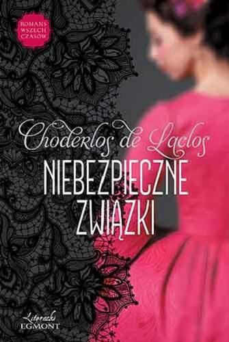 Okładka książki Niebezpieczne związki /  Choderlos de Laclos ; przełożył i wstępem opatrzył Tadeusz Żeleński (Boy).