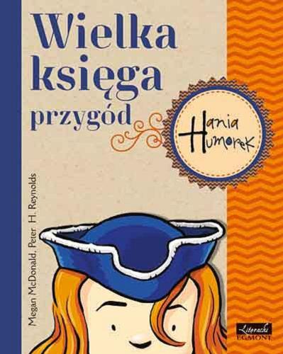 Okładka książki Wielka księga przygód / Megan McDonald, Peter H. Reynolds ; [tł. z ang. Aldona Możdżyńska].