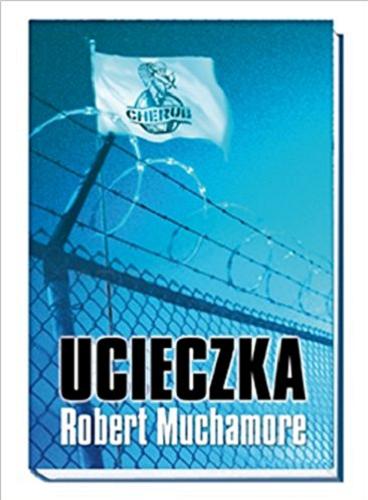 Okładka książki Ucieczka / Robert Muchamore ; tłumaczenie Bartłomiej Ulatowski.