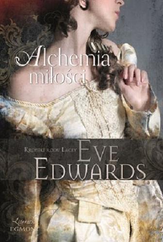 Okładka książki Alchemia miłości / Eve Edwards ; przekład Małgorzata Fabiańska.