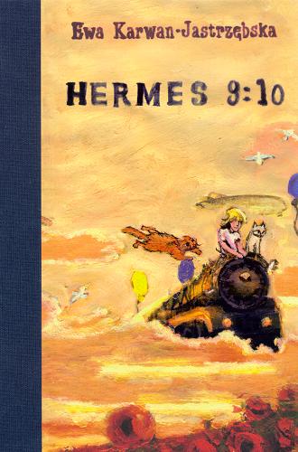 Okładka książki Hermes 9:10 / Ewa Karwan-Jastrzębska ; il. Dorota Kobiela.