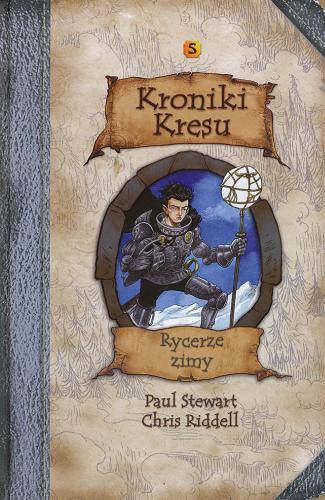 Okładka książki Rycerze zimy / T. 5 / Paul Stewart, Chriss Riddell; tł. Maciejka Mazan