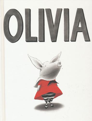 Okładka książki Olivia / tekst i ilustracje Ian Falconer ; tłumaczenie [z angielskiego] Zuzanna Naczyńska.