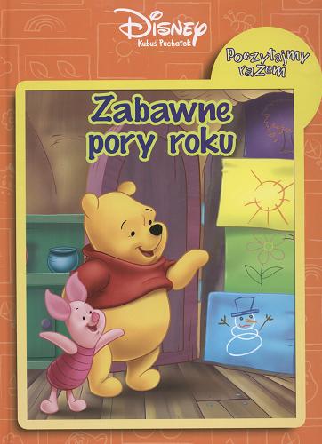 Okładka książki Zabawne pory roku / tekst Jolanta Tomala ; projekt graf. Maciej Olczak ; Disney.