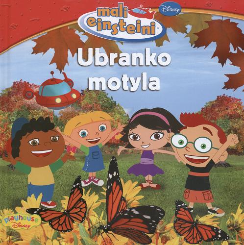 Okładka książki Ubranko motyla / Marcy Kelman ; il. Bob Cavin III ; il. Andy Mastrocinque ; tł. Krzysztof Uliszewski.