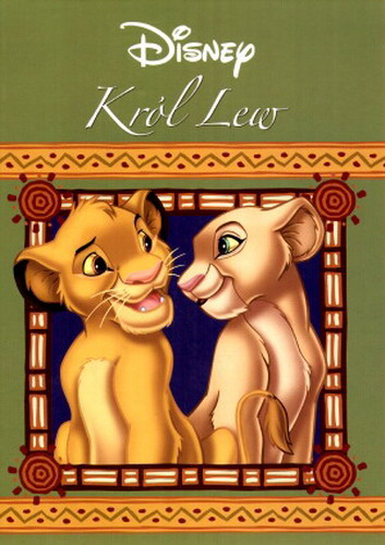 Okładka książki Król Lew / Walt Disney ; tłum. Małgorzata Fabianowska.