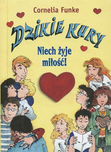 Okładka książki Niech żyje miłość! / Cornelia Funke ; tłumaczenie Małgorzata Mirońska.