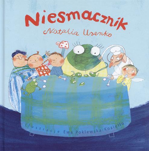 Okładka książki Niesmacznik / Natalia Usenko ; il. Ewa Poklewska-Koziełło.