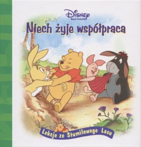 Okładka książki Niech żyje współpraca / Emily Hutta ; ilustr. Phlippe Harchy ; Walt, Disney ; tłum. Zuzanna Naczyńska.