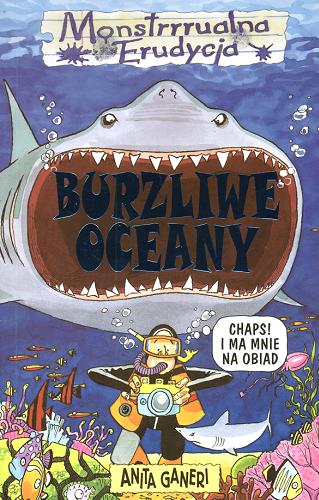 Okładka książki Burzliwe oceany / Anita Ganeri ; ilustrował Mike Phillips ; tłumaczyła Teresa Rutkowska.