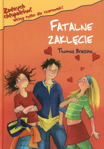 Okładka książki Fatalne zaklęcie / Thomas Brezina ; ilustracje Betina Gotzen-Beek ; tłumaczenie Magdalena Rysula.