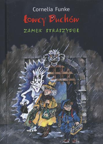 Okładka książki Łowcy duchów 3 Zamek straszydeł / Cornelia Caroline Funke ; tł. Bożena Michałowska-Stoeckle.