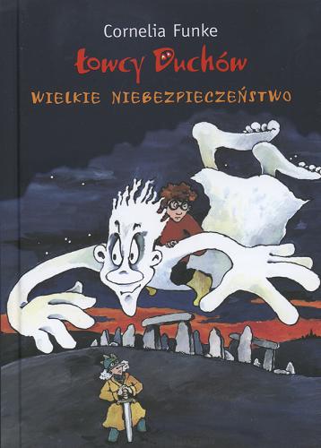 Okładka książki Wielkie niebezpieczeństwo / Cornelia Caroline Funke ; tłumaczenie Bożena Michałowska-Stoeckle