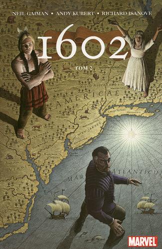 Okładka książki 1602 [tysiąc sześćset dwa] [komiks] t. 2, nr 5-8 / Neil Gaiman.