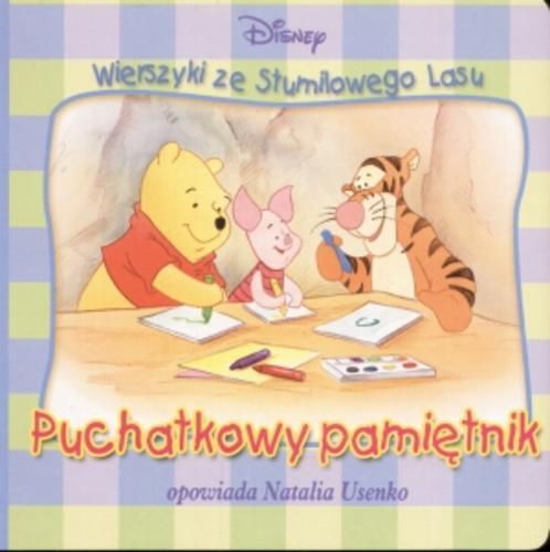 Okładka książki Puchatkowy pamiętnik / Disney ; opowiada Natalia Usenko.