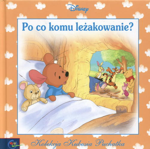 Okładka książki Po co komu leżakowanie ? / Disney, Walt ; tł. Liliana Bardijewska.
