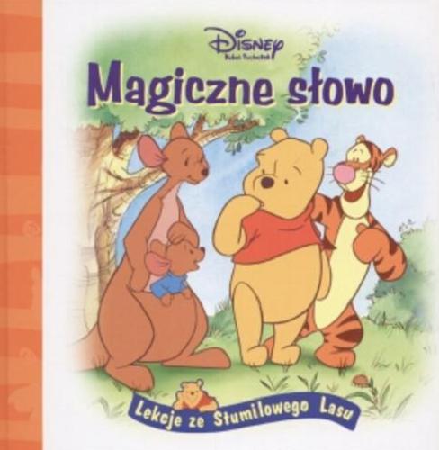 Okładka książki Magiczne słowo / Sheryl Berk ; ilustr. Phlippe Harchy ; Walt, Disney ; tłum. Zuzanna Naczyńska.