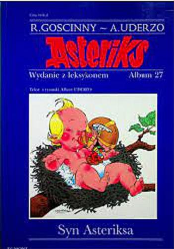 Okładka książki Syn Asteriksa / Albert Uderzo ; tł. Jolanta Sztuczyńska.