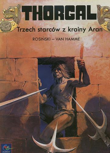 Okładka książki Trzech starców z krainy Aran / rys. Grzegorz Rosiński ; scen. Jean Van Hamme ; przekł. z jęz. fran. Wojciech Birek