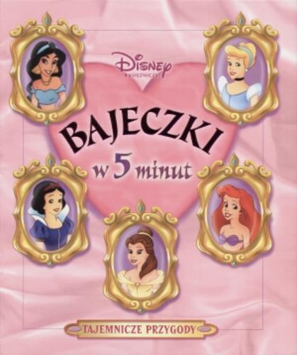 Okładka książki Bajeczki w 5 minut : Tajemnicze przygody / Liza Baker ; ilustr. Robbin Cuddy ; Disney, Walt ; tłum. Zuzanna Naczyńska.