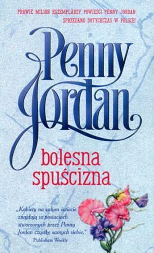 Okładka książki Bolesna spuścizna / Penny Jordan ; tł. Krystyna Rabińska.