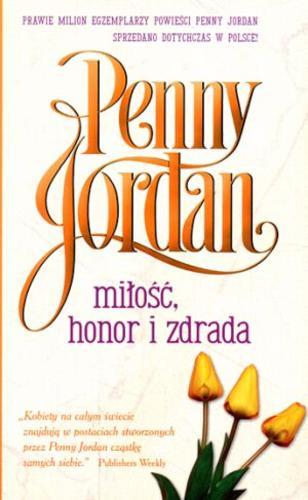 Okładka książki Miłość, honor i zdrada / Penny Jordan ; tł. Klaryssa Słowiczanka.
