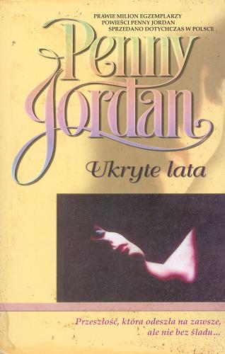 Okładka książki Ukryte lata / Penny Jordan ; tł. Kornelia Zygmunt.