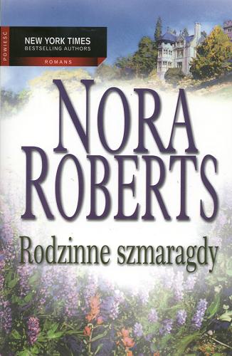 Okładka książki Rodzinne szmaragdy / Nora Roberts ; przeł. [z ang.] Alina Patkowska.