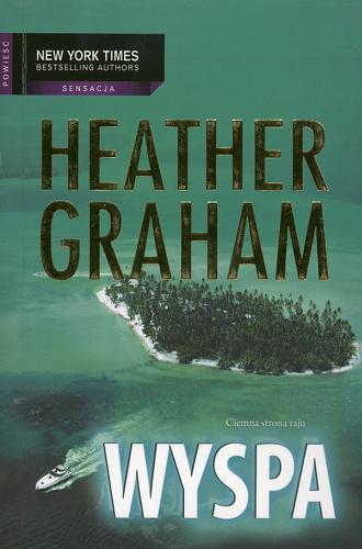 Okładka książki Wyspa / Heather Graham ; przeł. [z ang.] Monika Krasucka.