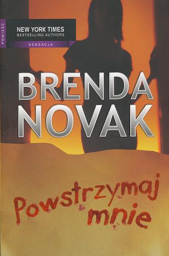 Okładka książki Powstrzymaj mnie / Brenda Novak ; przeł. [z ang.] Elżbieta Smoleńska.