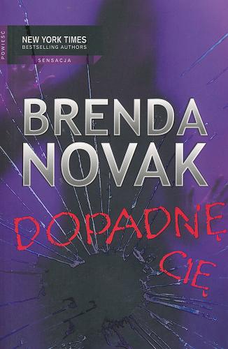 Okładka książki Dopadnę cię / Brenda Novak ; przeł. Małgorzata Borkowska.