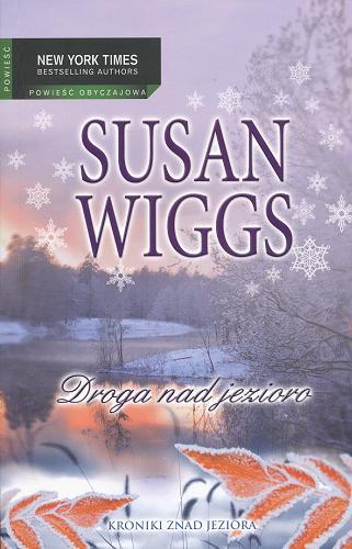 Okładka książki Droga nad jezioro / Susan Wiggs ; przełożyła Małgorzata Borkowska.
