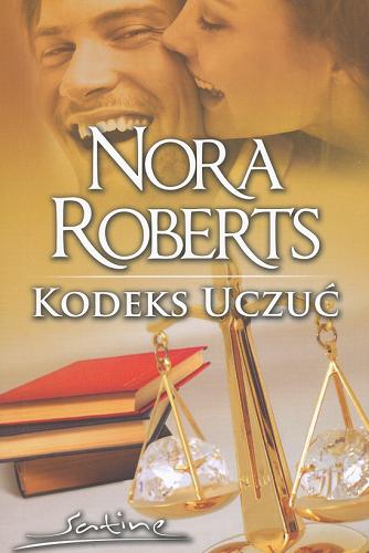 Okładka książki Kodeks uczuć / Nora Roberts, przeł. Klaryssa Słowiczanka