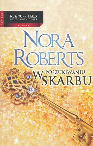 Okładka książki W poszukiwaniu skarbu / Nora Roberts ; przeł. [z ang.] Barbara Osuchowska, Katarzyna Ciążyńska.