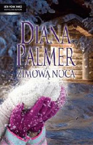 Okładka książki Zimową nocą / Diana Palmer ; przełożyli Krzysztof Dworak, Monika Krasucka.