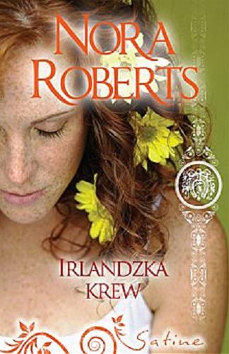 Okładka książki Irlandzka krew / Nora Roberts ; przełożyła Krystyna Klejn.