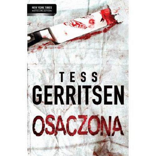 Okładka książki Osaczona / Tess Gerritsen ; przeł. [z ang.] Elżbieta Smoleńska.