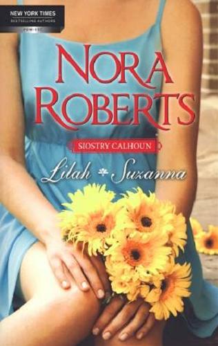 Okładka książki Lilah ; Suzanna / Nora Roberts ; przełożyła Alina Patkowska.