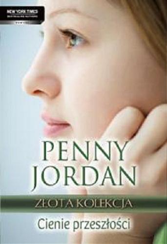 Okładka książki Cienie przeszłości / Penny Jordan ; przeł. Krystyna Sławińska.
