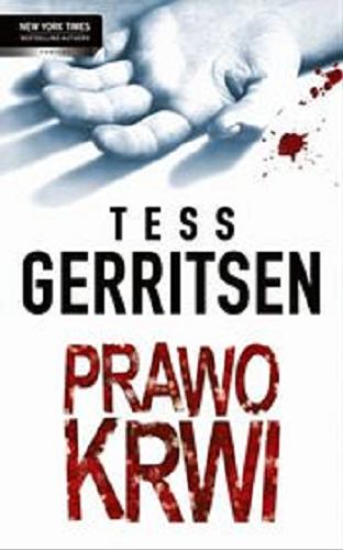 Okładka książki Prawo krwi [E-book] / Tess Gerritsen ; przełożyła [z angielskiego] Maria Świderska.