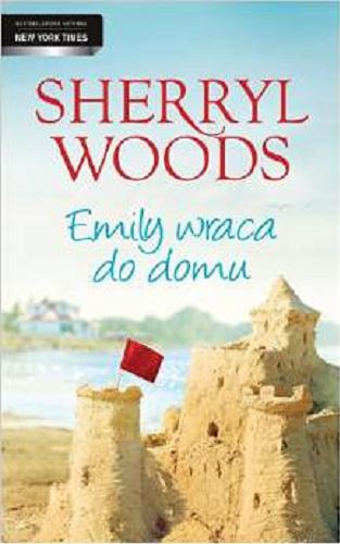 Okładka książki Emily wraca do domu / Sherryl Woods ; tł. Janusz Maćczak.