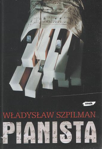 Okładka książki Pianista: warszawskie wspomnienia 1939-1945 / Władysław Szpilman.