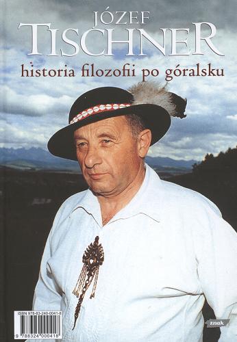 Okładka książki Historia filozofii po góralsku / Józef Tischner.