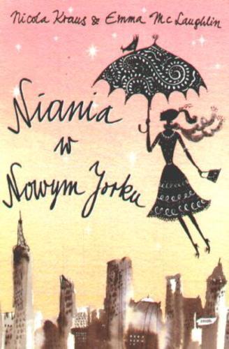 Okładka książki Niania w Nowym Jorku / Nicola Kraus, Emma McLaughlin; przełożył Rafał Śmietana.