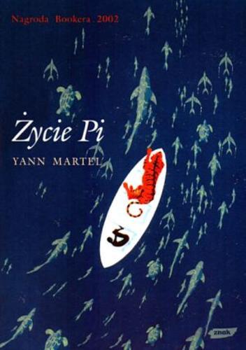 Okładka książki Życie Pi / Yann Martel ; tł. Zbigniew Batko.