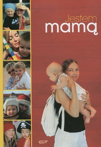 Okładka książki  Jestem mamą : zbiór prawdziwych historii o macierzyństwie  2