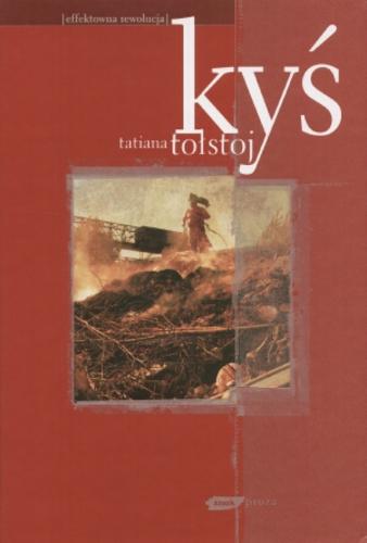 Okładka książki Kyś / Tatiana Tołstoj ; przeł. i posłow Jerzy Czech.