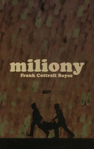 Okładka książki Miliony / Frank Cottrell Boyce ; tł. Zbigniew Batko.